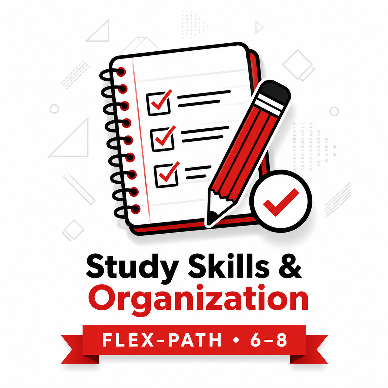 Study Skills & Organization (6–8)