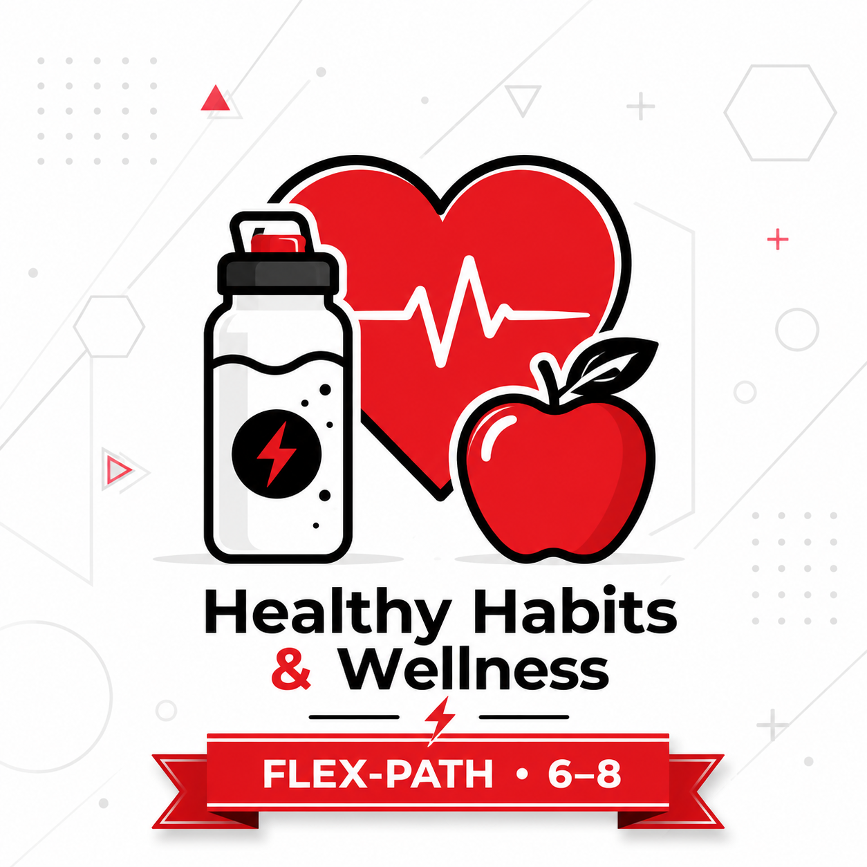 Healthy Habits & Personal Wellness (6–8)
