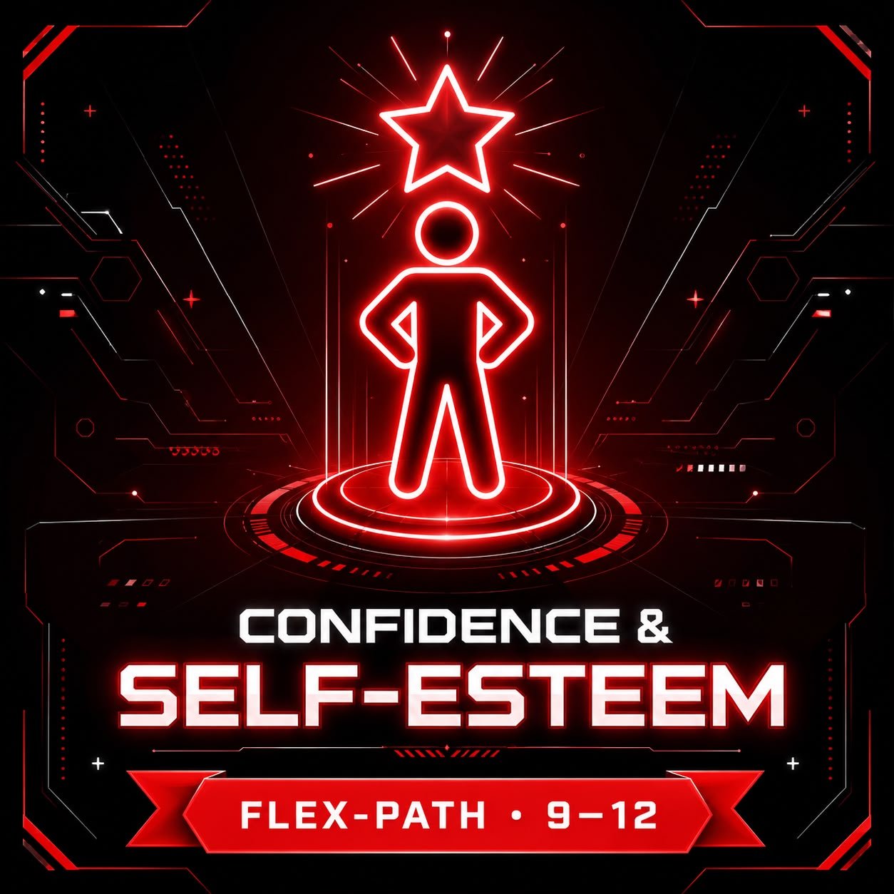 Confidence & Self-Esteem (9–12)